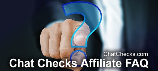 Frequently Asked Questions - The Chat Checks Live Chat Affiliate FAQ